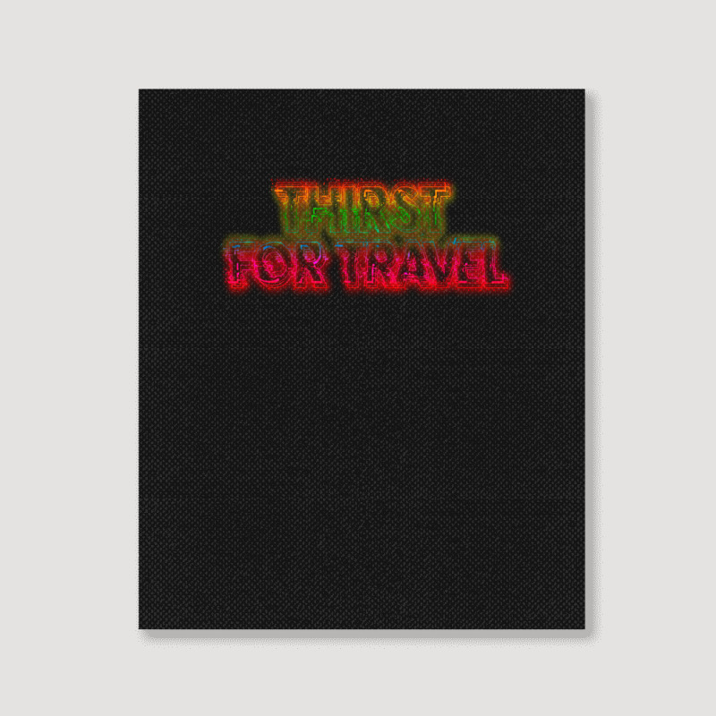 Thirst For Travel 1 Portrait Canvas Print | Artistshot