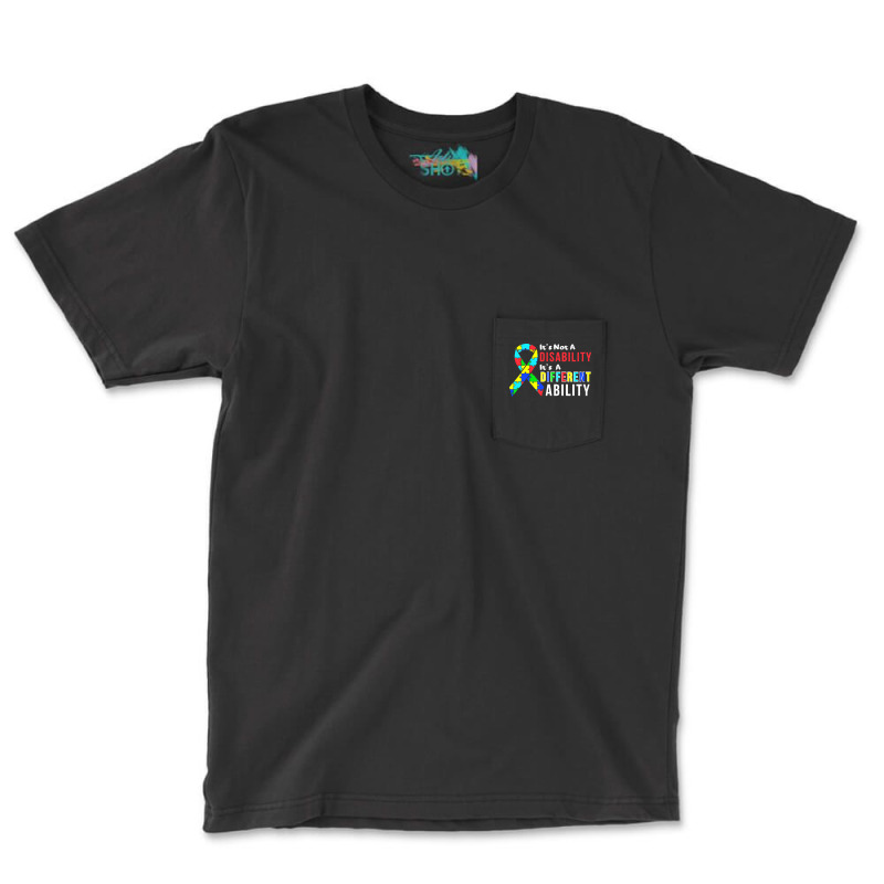 Autism Awareness T  Shirt Autism Is Not A Disability It's A Different Pocket T-Shirt by kale31628 | Artistshot