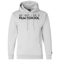 I Went To Film School Classic Travel Humor Champion Hoodie | Artistshot