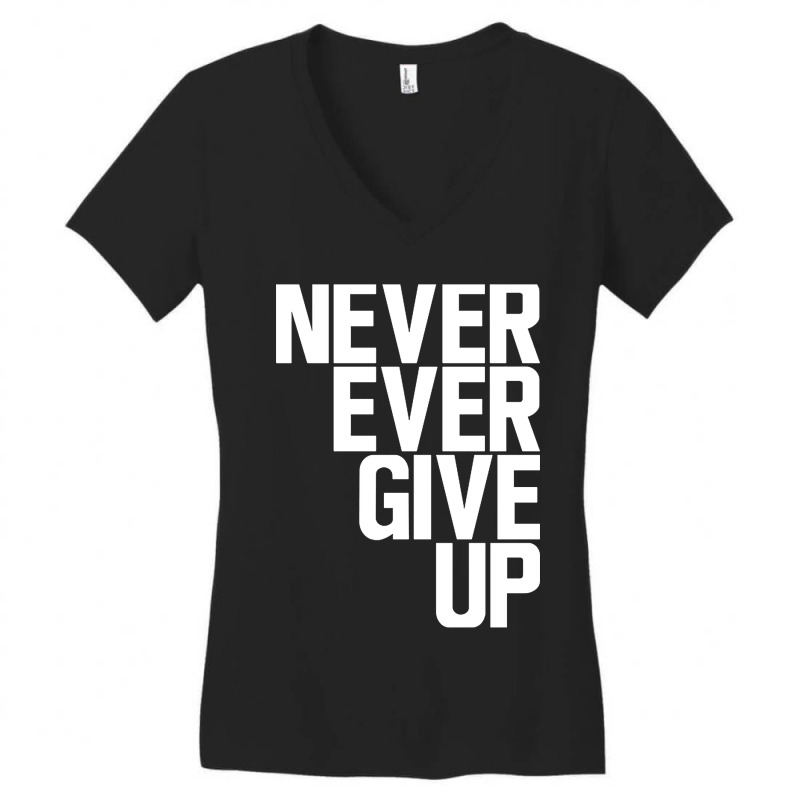 Never Ever Give Up Women's V-neck T-shirt | Artistshot