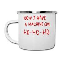 Die Hard Now I Have A Machine Gun Classic Green Funny Camper Cup | Artistshot