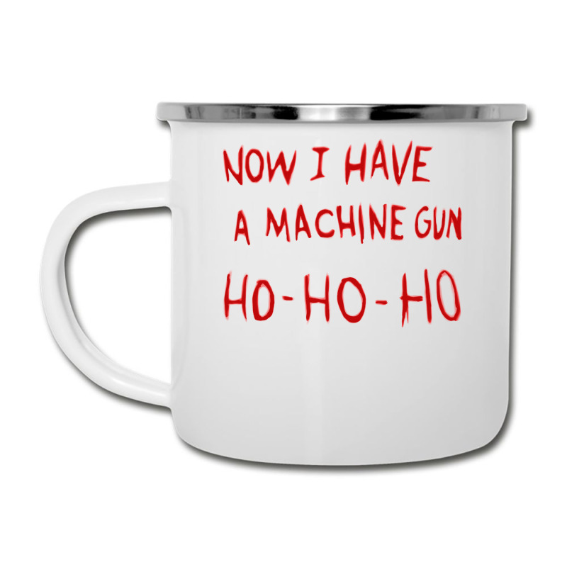 Die Hard Now I Have A Machine Gun Classic Green Funny Camper Cup | Artistshot