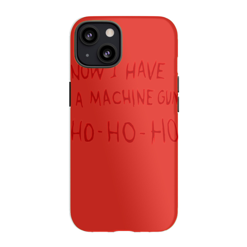 Die Hard Now I Have A Machine Gun Classic Green Funny Iphone 13 Case | Artistshot