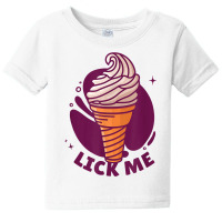 Lick Me Soft Ice Cream Dessert Candy Funny T Shirt Baby Tee | Artistshot