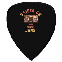 Raised On Old School Jams Old School Hiphop R&b Classic Shield S Patch | Artistshot