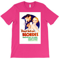 Dont Bet On Blondes (1935) Movie Poster Classic Vintage Love T-shirt | Artistshot