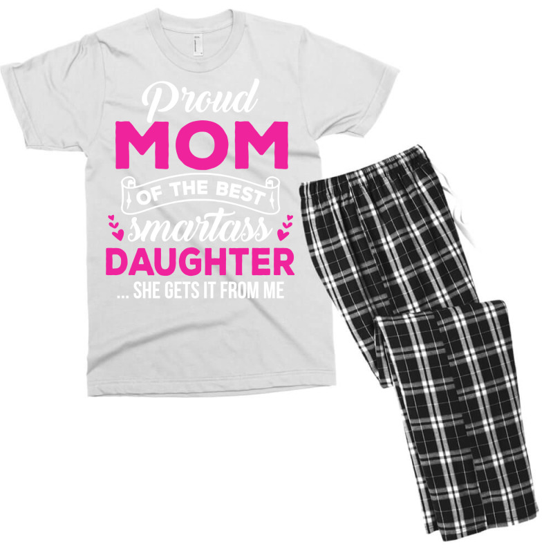 Great Mom Of A Smartass Daughter Mom Gift From Daughter Sweatshirt Men's T-shirt Pajama Set | Artistshot