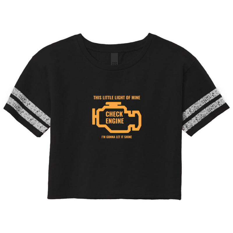 Funny Little Light Of Mine - Check Engine Light Scorecard Crop Tee by RobertLouisMarriott | Artistshot