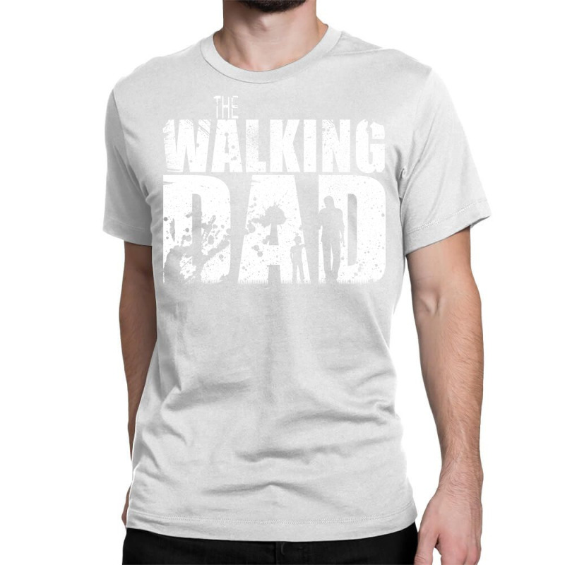 The Walking Dad Cool Tv Shower Fans Design Classic T-shirt | Artistshot