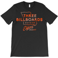 Three Billboards T-shirt | Artistshot