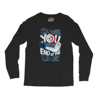 Till The End Of The Line Long Sleeve Shirts | Artistshot