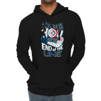 Till The End Of The Line Lightweight Hoodie | Artistshot