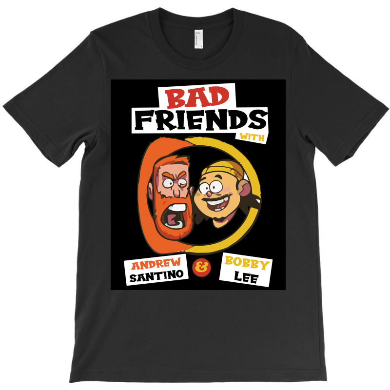 Bad Friends With Andrew Santino Amp Bobby Lee Poster 70s T-shirt | Artistshot