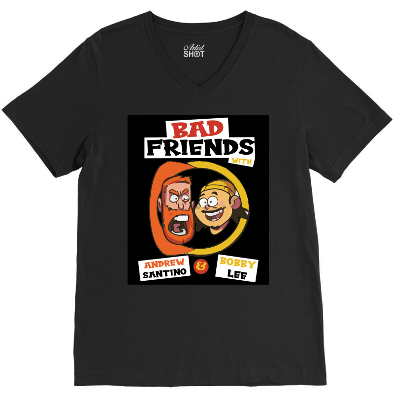 Bad Friends With Andrew Santino Amp Bobby Lee Poster 70s V-neck Tee | Artistshot