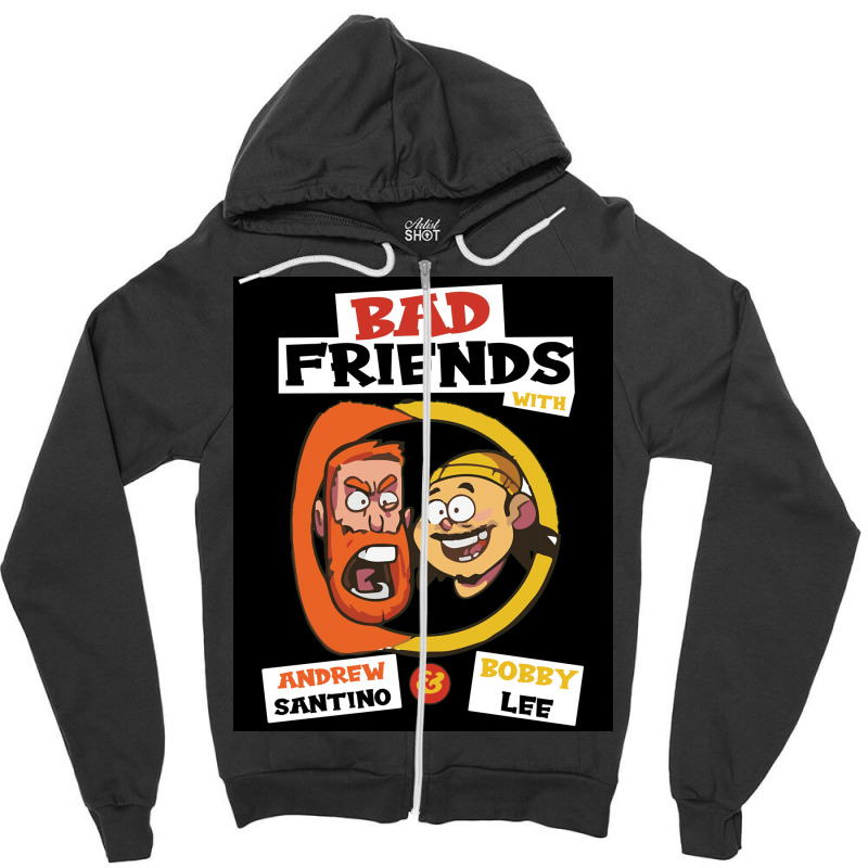 Bad Friends With Andrew Santino Amp Bobby Lee Poster 70s Zipper Hoodie | Artistshot