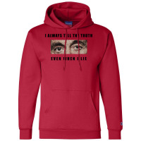 Al Pacino   Scarface  I Always Tell The Truth Even When I Lie Champion Hoodie | Artistshot