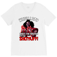 Sho Nuff Rage Who's The Master Style Japonais V-neck Tee | Artistshot