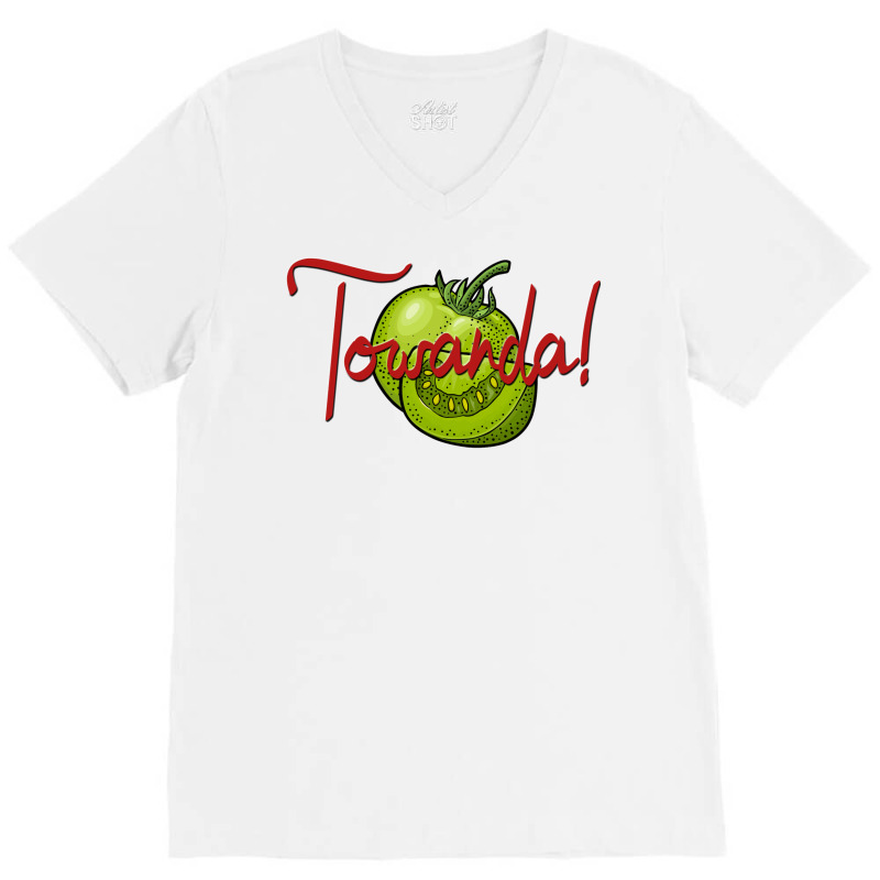 Towanda! Fried Green Tomatoes V-neck Tee | Artistshot