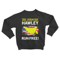 Josh Hawley Run Free Funny Josh Hawley Running Oops Toddler Sweatshirt | Artistshot