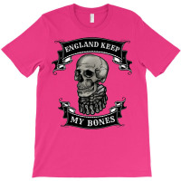 England Keep My Bones T-shirt | Artistshot