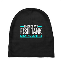 Hot Trend This Is My Fish Cleaning Aquarium Aquarist Baby Beanies | Artistshot