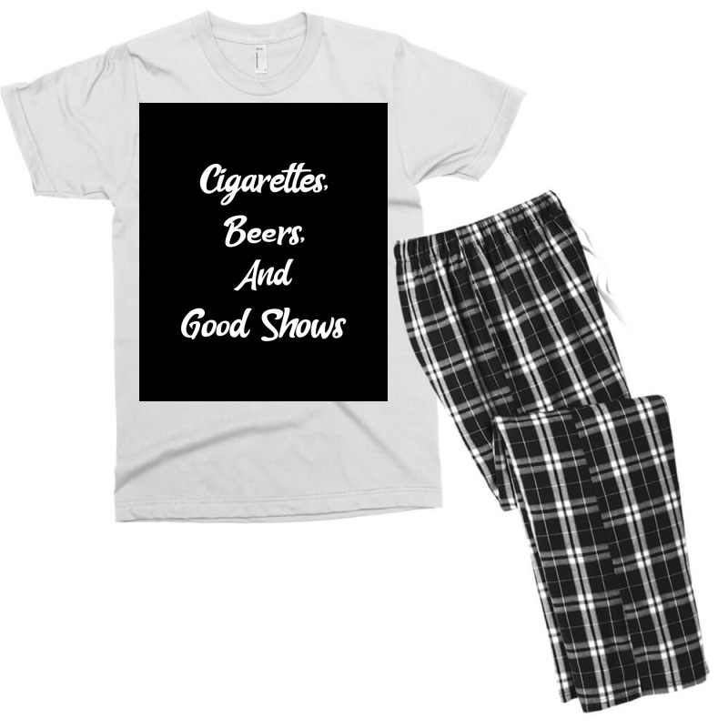 Cigarettes Beers And Good Shows Poster Gift Men's T-shirt Pajama Set | Artistshot