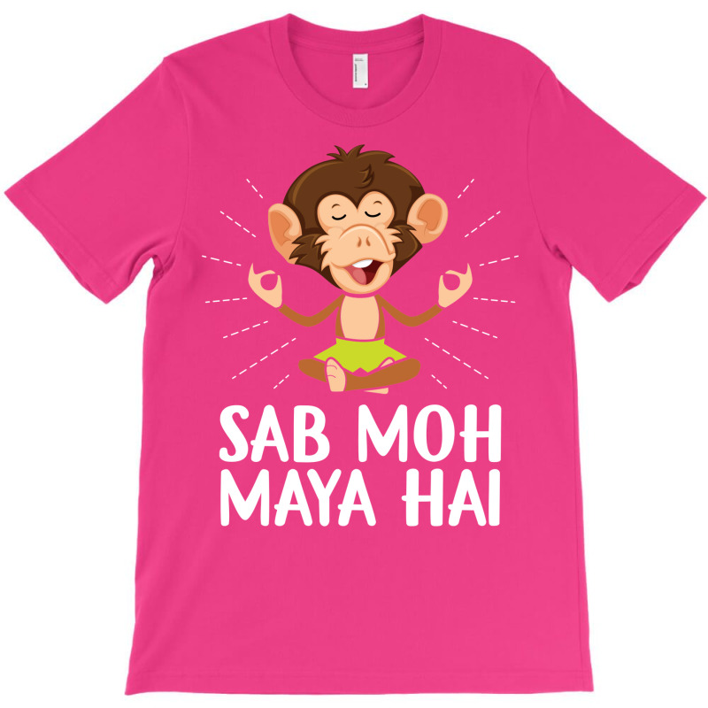 Sab Moh Maya Hai Hindi Spirituality Buddhism T-shirt | Artistshot