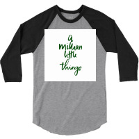 A Million Little Things Films And Quotes Poster Trending 3/4 Sleeve Shirt | Artistshot