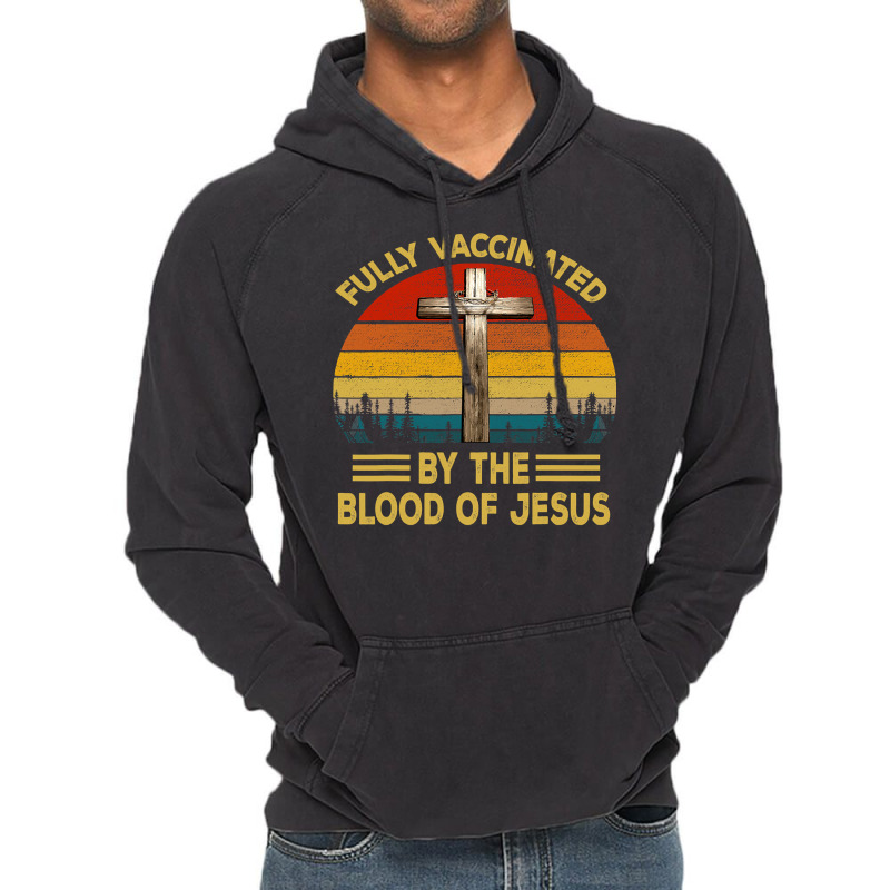 Jesus Christ Christian Retro Fully Vaccinated By The Blood Of Jesus 19 Vintage Hoodie | Artistshot