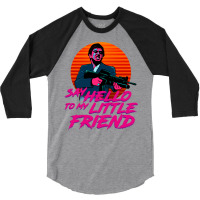 Say Hello To My Little Friend 3/4 Sleeve Shirt | Artistshot