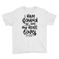 I Have Found The One My Heart Loves, Song Of Solomon 3:4 Youth Tee | Artistshot