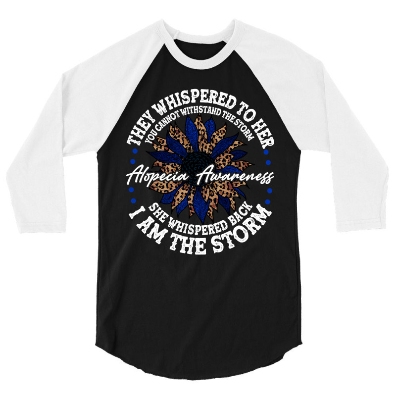 Hot Trend Alopecia Areata Awareness Support She Whispered Back I Am Th 3/4 Sleeve Shirt | Artistshot