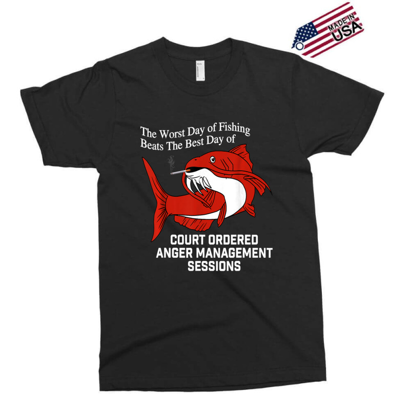 Trending The Worst Day Of Fishing Beats The Best Day Of Court Ordered Exclusive T-shirt | Artistshot