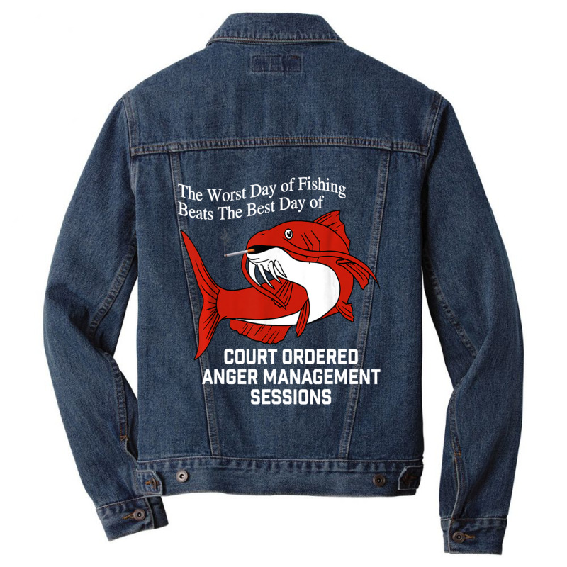 Trending The Worst Day Of Fishing Beats The Best Day Of Court Ordered Men Denim Jacket | Artistshot