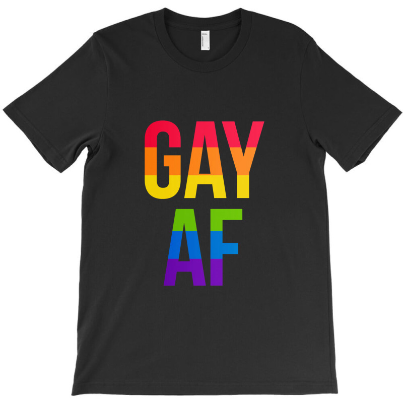 Gay Af T-shirt | Artistshot