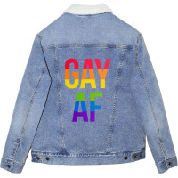 Gay Af Unisex Sherpa-lined Denim Jacket | Artistshot