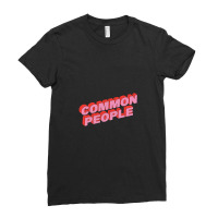 Common People Ladies Fitted T-shirt | Artistshot