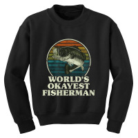 Trending World's Okayest Fisherman Fishing Youth Sweatshirt | Artistshot