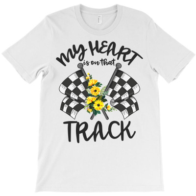 My Heart Is On That Track T-shirt Designed By Neset