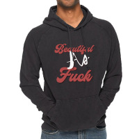 Beautiful As Fuck, Sarcastic Lovers Shirt. Vintage Hoodie | Artistshot