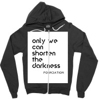 Foundation Apple Tv Science Fiction Only We Can Shorten The Darkness P Zipper Hoodie | Artistshot