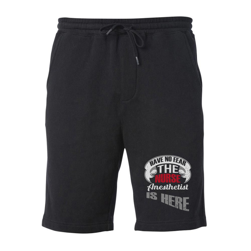 Have No Fear The Nurse Anesthetist Is Here  Anesthetist Fleece Short | Artistshot