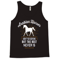 Hot Trend Arabian Horses Aren't For Everyone Tank Top | Artistshot