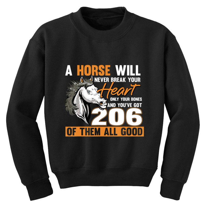 Hot Trend A Horse Will Never Break Your Heart Horse Rider Horses Youth Sweatshirt by Estrada Link | Artistshot