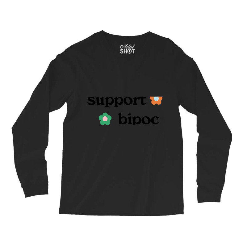 Trending Support Bipoc Long Sleeve Shirts | Artistshot