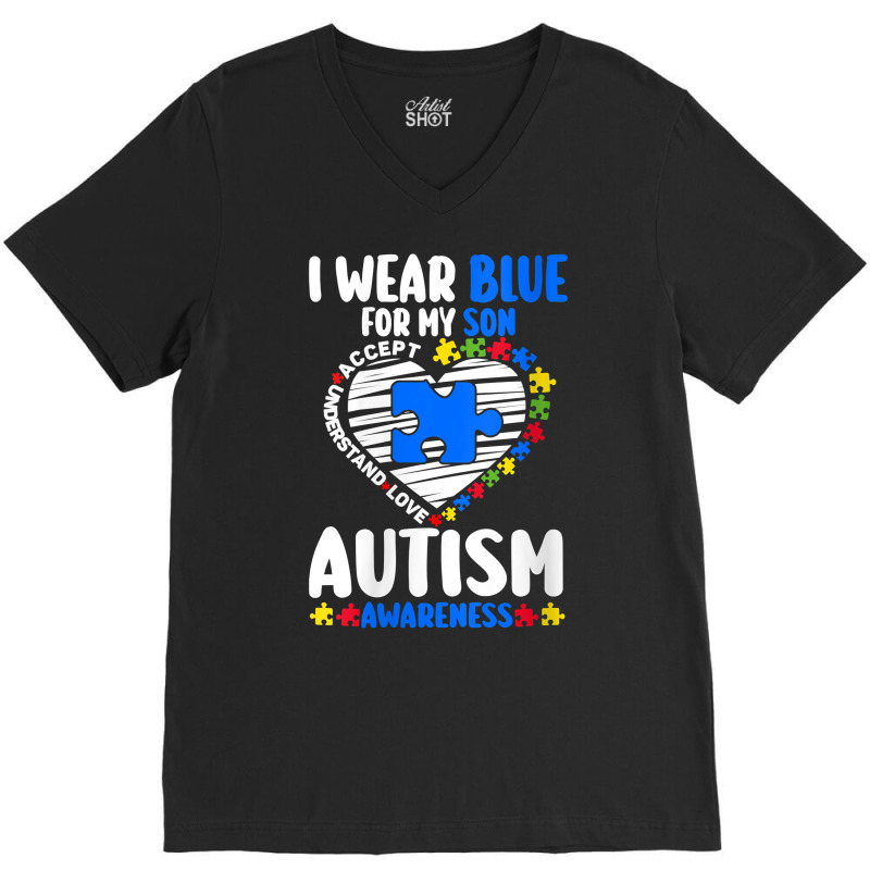 Womens I Wear Blue For My Son Autism Awareness Autistic V Neck T Shirt V-neck Tee | Artistshot