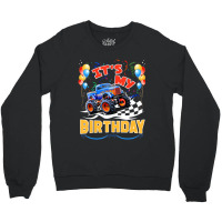 Trending It Is My Birthday Boy Monster Truck Car Party Day Kids Cute Crewneck Sweatshirt | Artistshot