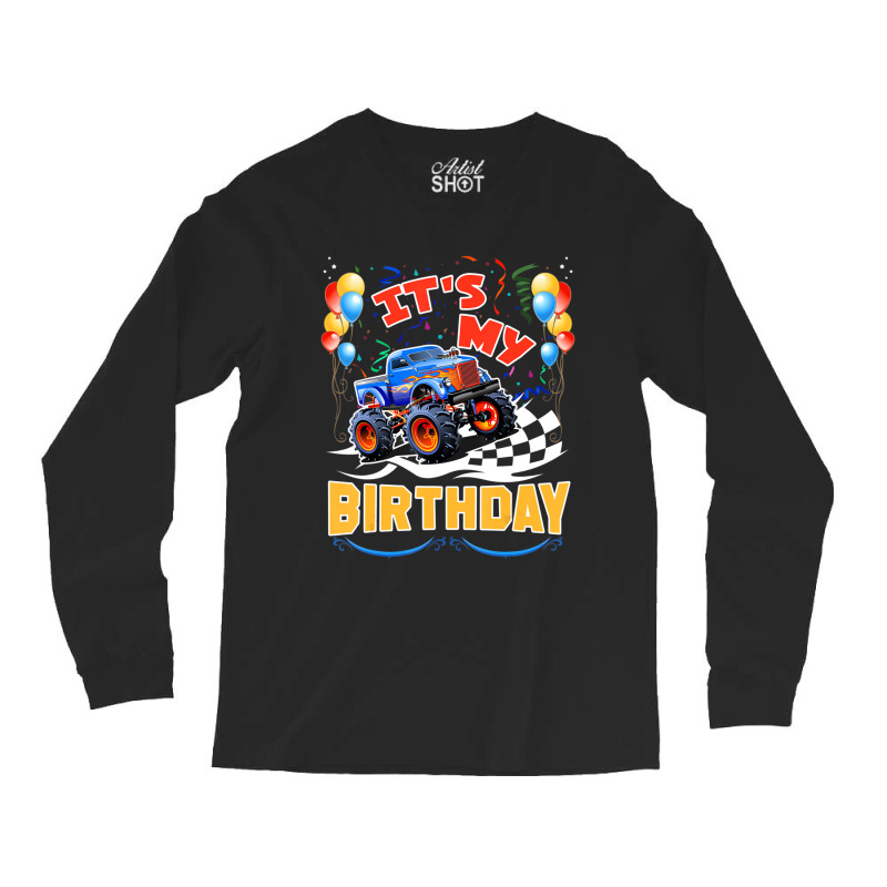 Trending It Is My Birthday Boy Monster Truck Car Party Day Kids Cute Long Sleeve Shirts | Artistshot