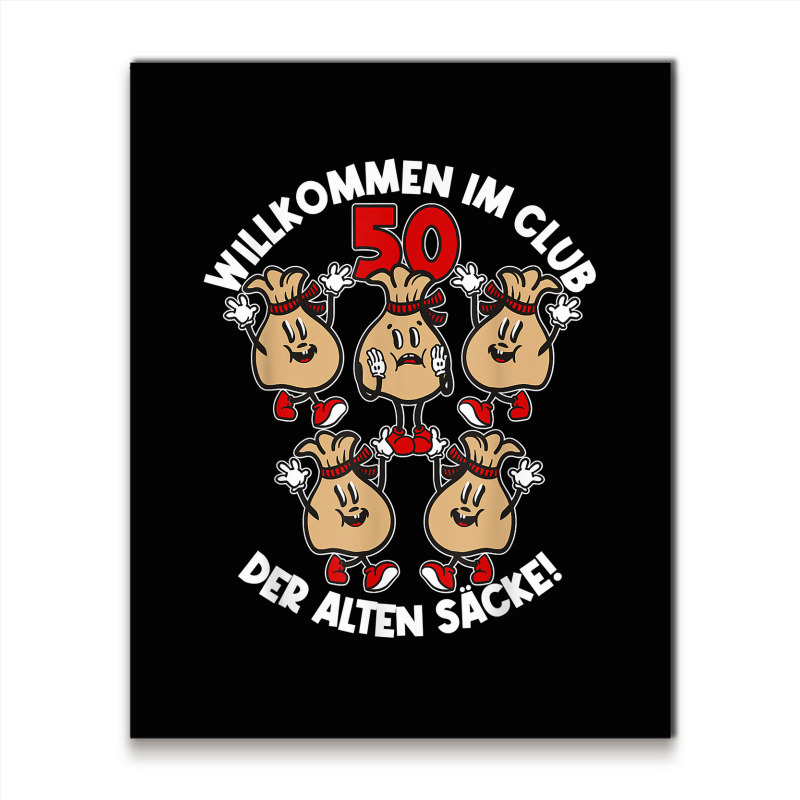 Mens Welcome To The Club Of The Old Bags Old Bag 50th Birthday T Shirt Metal Print Vertical | Artistshot