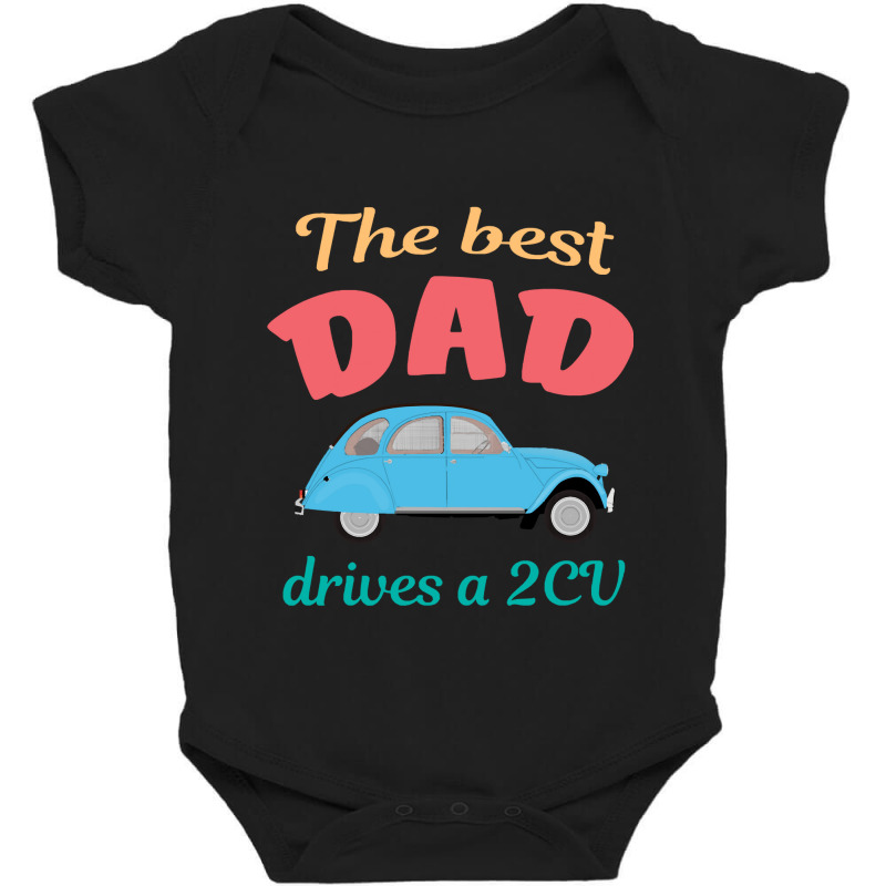 The Best Dad Drives A 2cv Baby Bodysuit by LarryArtist | Artistshot